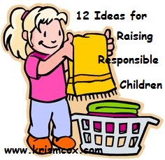12 Ideas for Raising Responsible Children