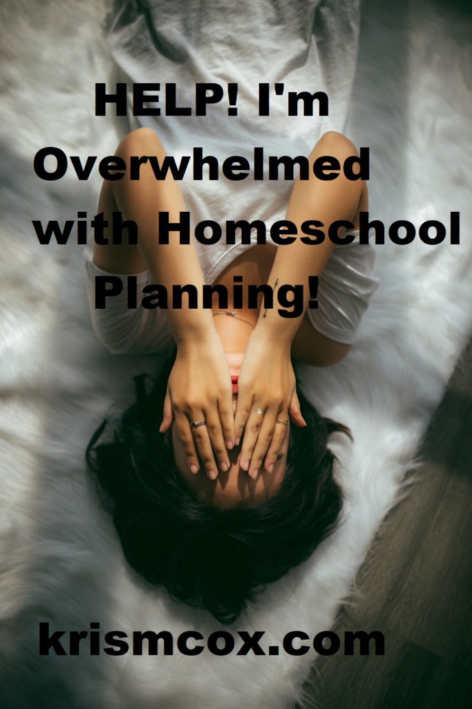 Help! I’m Feeling Overwhelmed with Homeschool Planning!