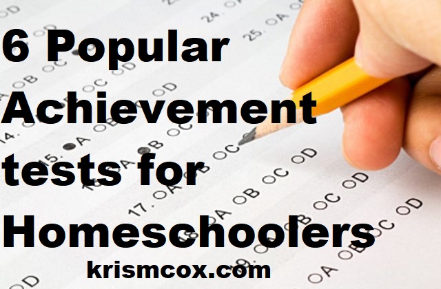 6 Popular Achievement Tests for Homeschoolers